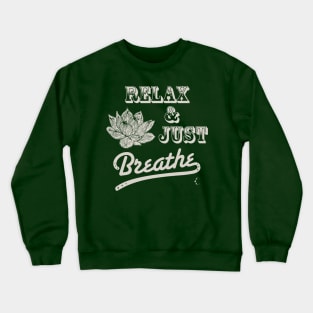 Relax & Just Breath | Lotus | Antique White Crewneck Sweatshirt